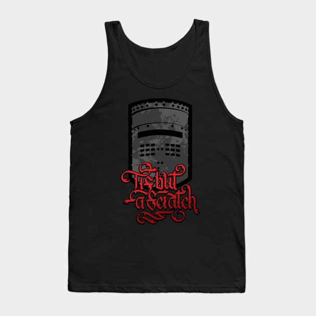 Tis But a Scratch Tank Top by polliadesign